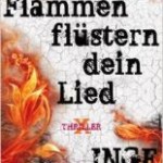 Die Flammen flüstern dein Lied (inge Löhnig)