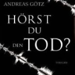 Hörst du den Tod (Andreas Götz)