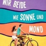 Wir beide wie Sonne und Mond (Tiffany Schmidt)